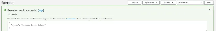 AWS Lambda — I’ve selected my GreeterTest and pressed the Test button to execute it. Output seems correct